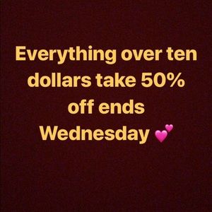 Anything over $10 take 50% off hurry closet sale